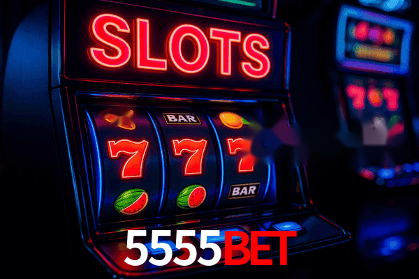 Slots 5555bet - RTP Alto Certificado